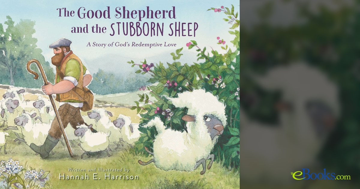 The Good Shepherd and the Stubborn Sheep