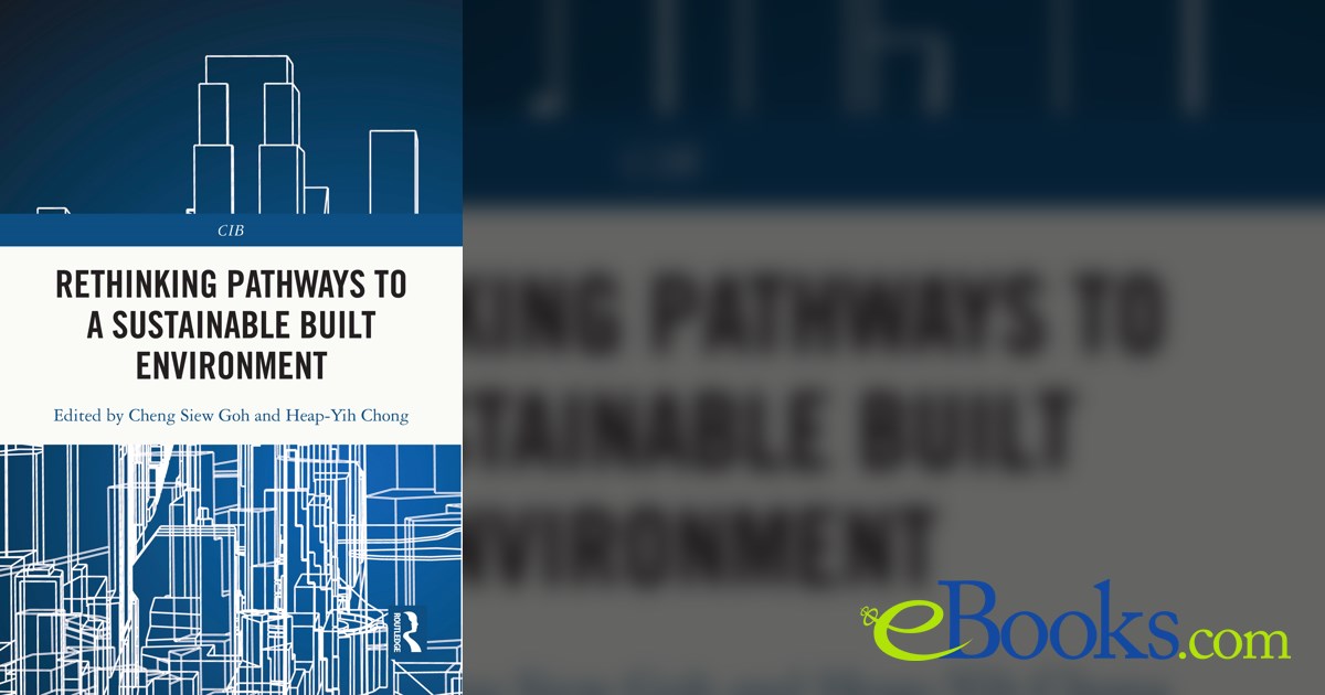 Rethinking Pathways to a Sustainable Built Environment