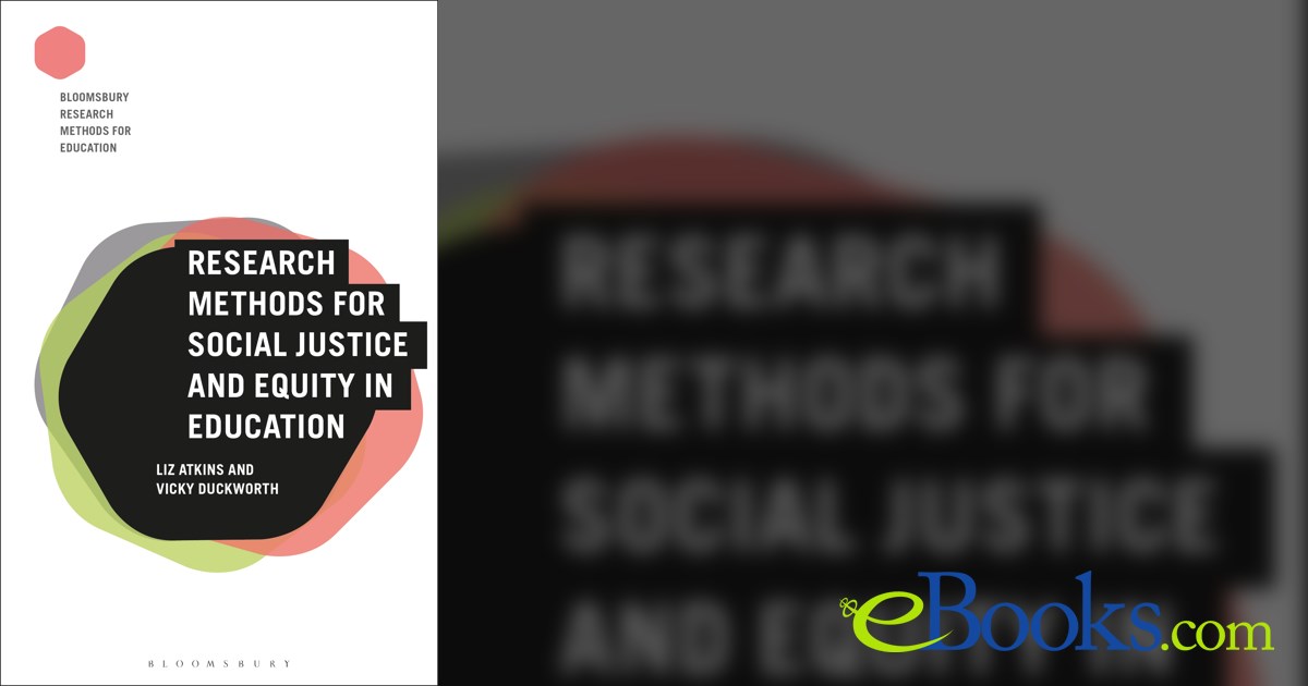 Research Methods for Social Justice and Equity in Education