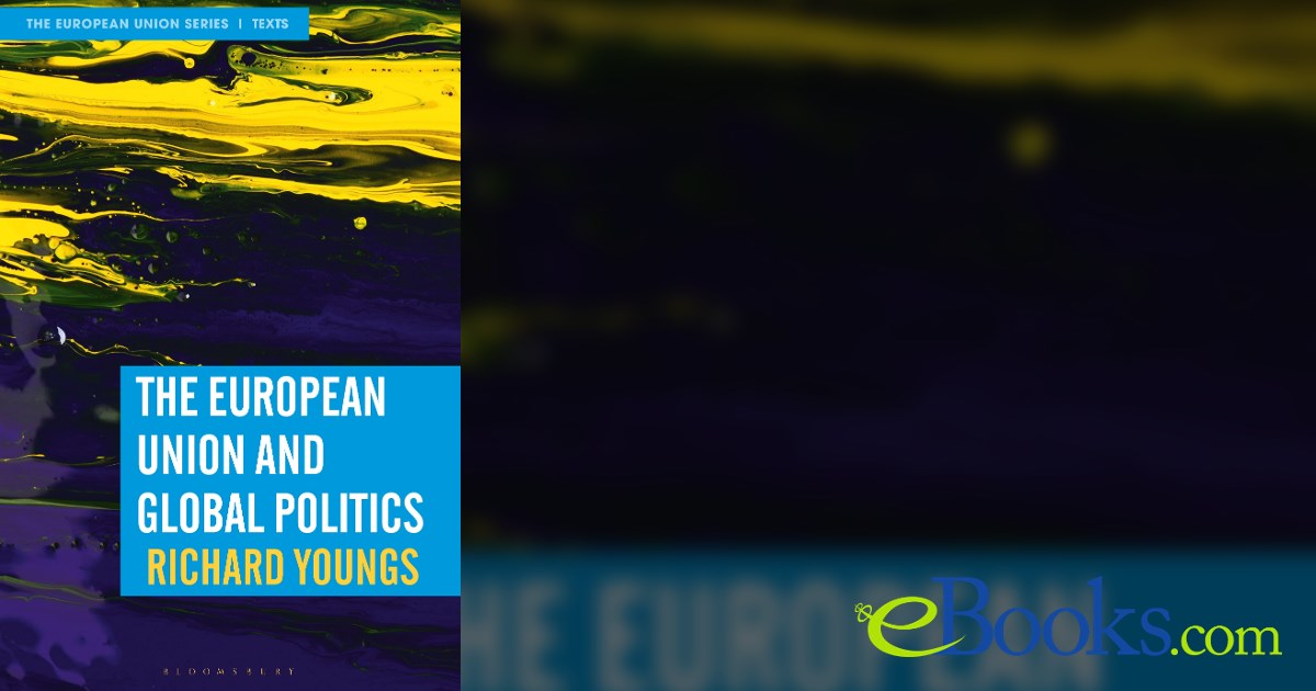 The European Union and Global Politics by Richard Youngs (ebook)