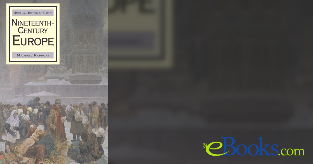 Professor Michael Rapport Nineteenth-Century Europe by Michael Rapport (ebook)