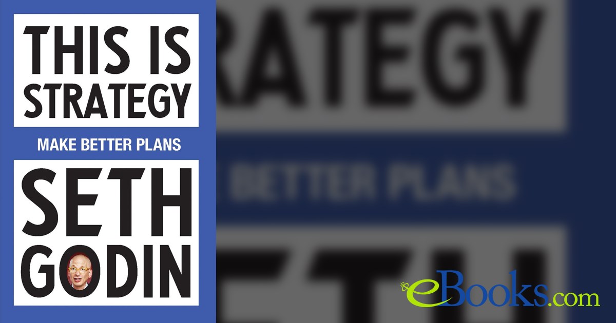 This Is Strategy By Seth Godin Ebook