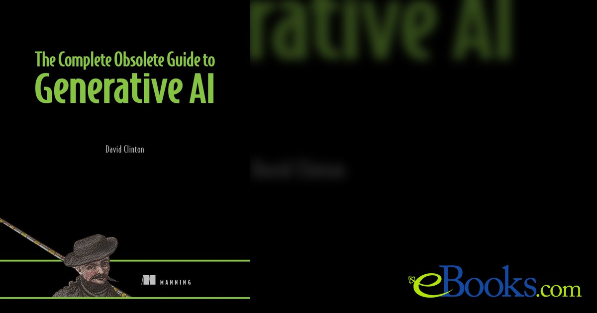The complete obsolete guide to generative ai