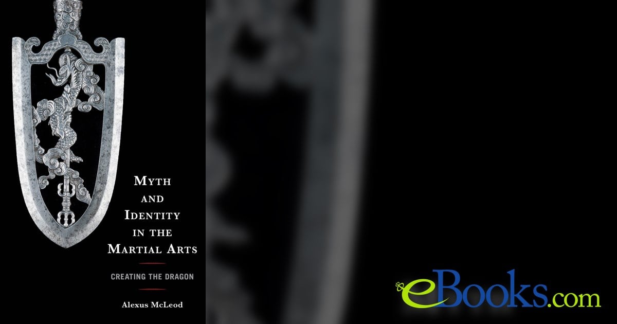 Myth and Identity in the Martial Arts by Alexus McLeod (ebook)