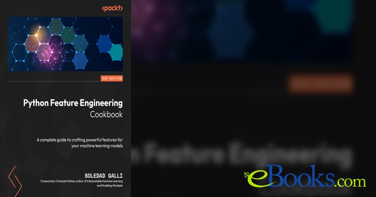Python Feature Engineering Cookbook by Soledad Galli (ebook)