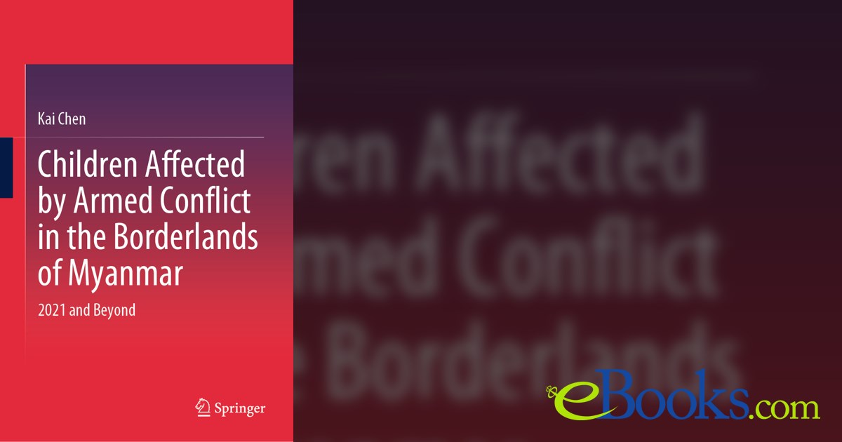 Children Affected by Armed Conflict in the Borderlands of Myanmar