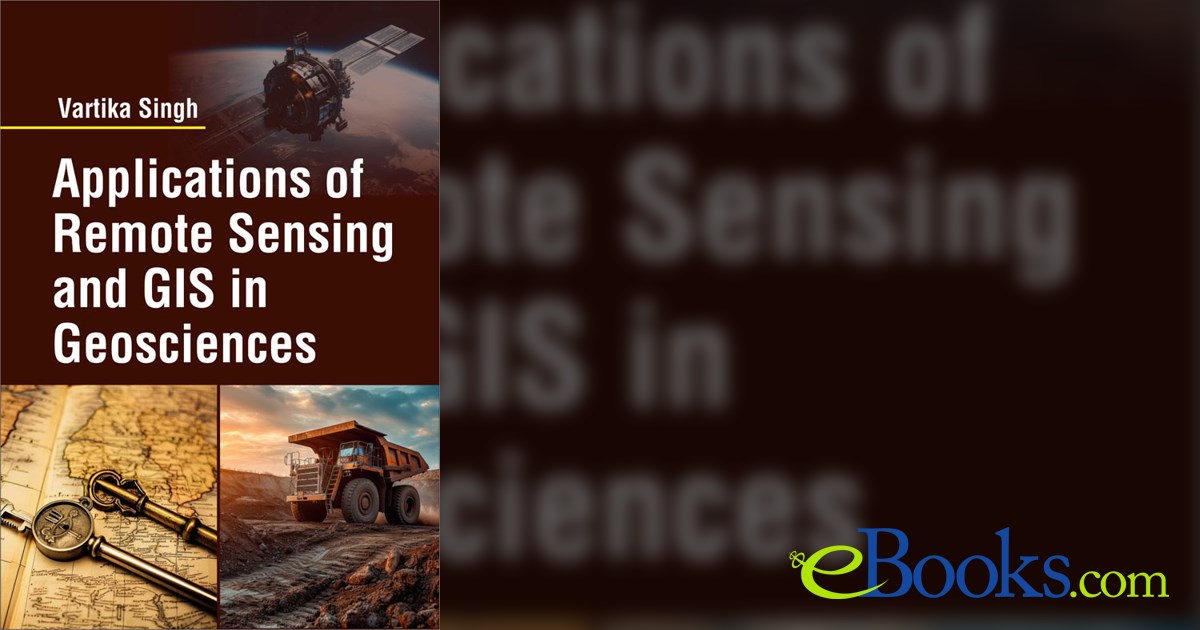 Applications of Remote Sensing and GIS in Geosciences