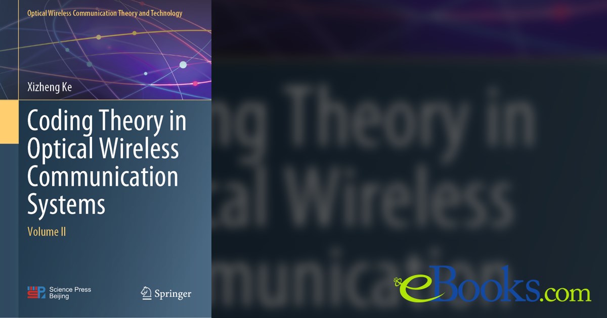 Coding Optical Image Coding Theory in Optical Wireless Communication Systems
