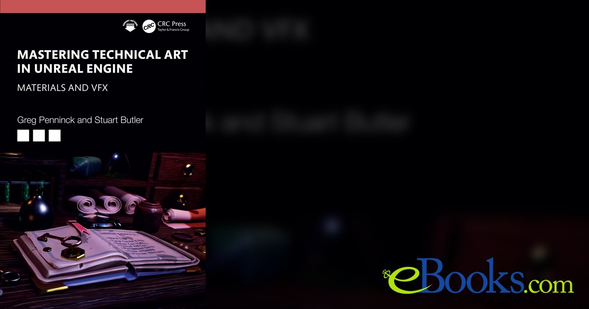 Mastering Technical Art in the Unreal Engine
