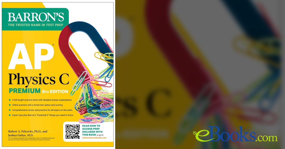AP Physics C Premium, Eighth Edition: 4 Practice Tests + Comprehensive ...