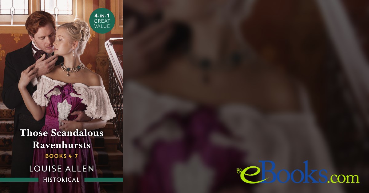 Those Scandalous Ravenhursts Books 4-7/The Disgraceful Mr Ravenhurst ...
