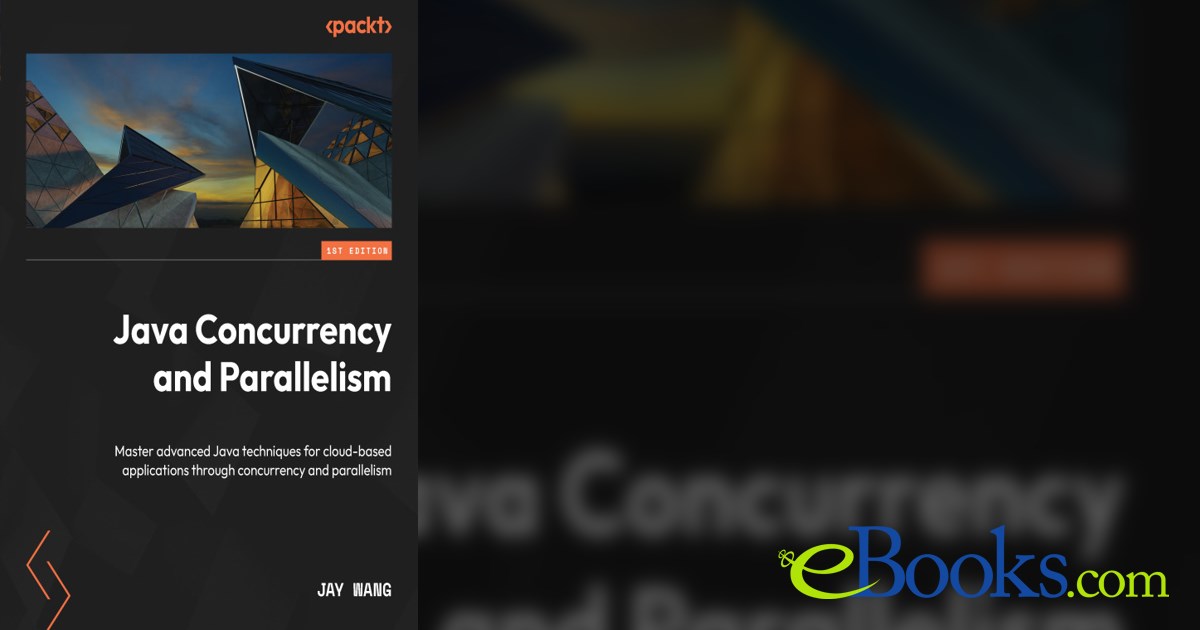 Java Concurrency and Parallelism by Jay Wang (ebook)