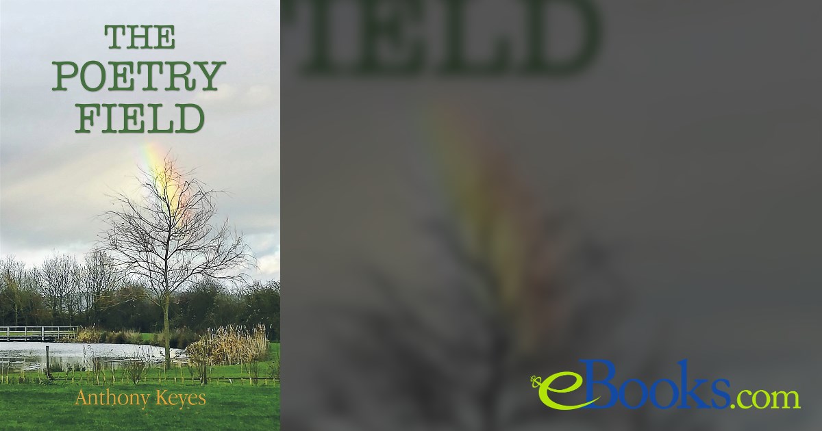 The Poetry Field by Anthony Keyes (ebook)