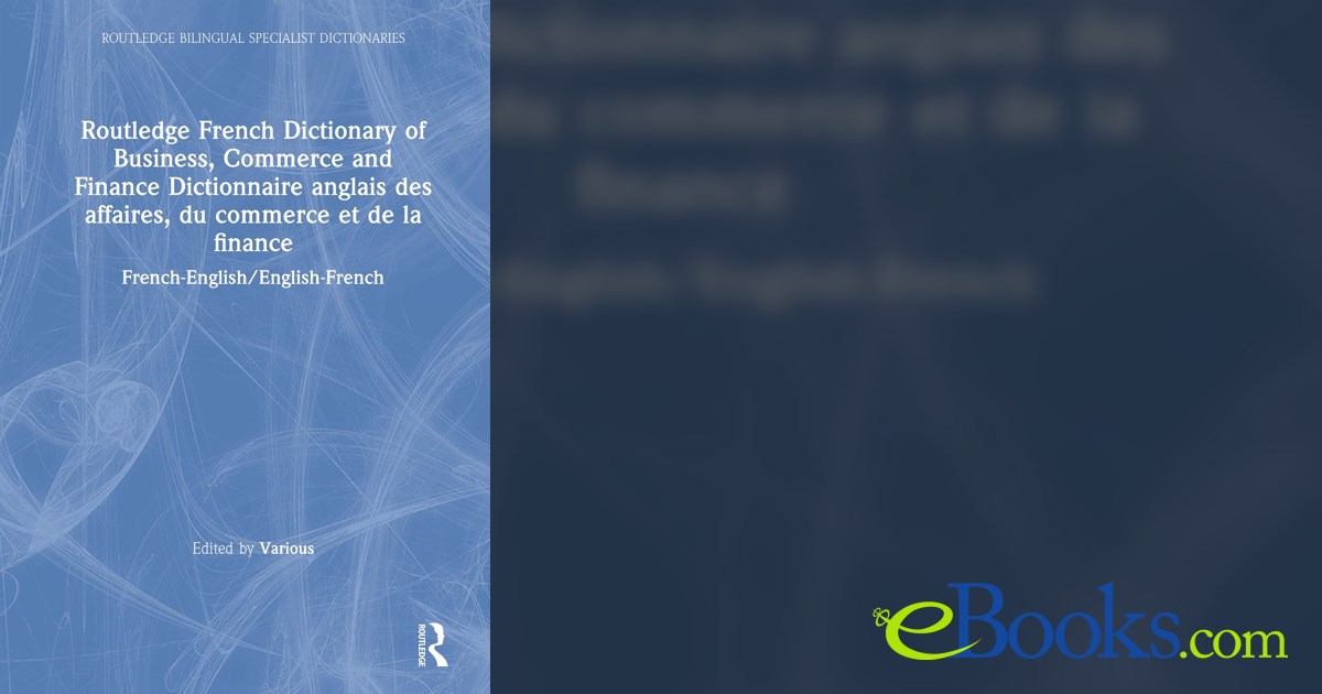 Routledge French Dictionary of Business, Commerce and Finance ...