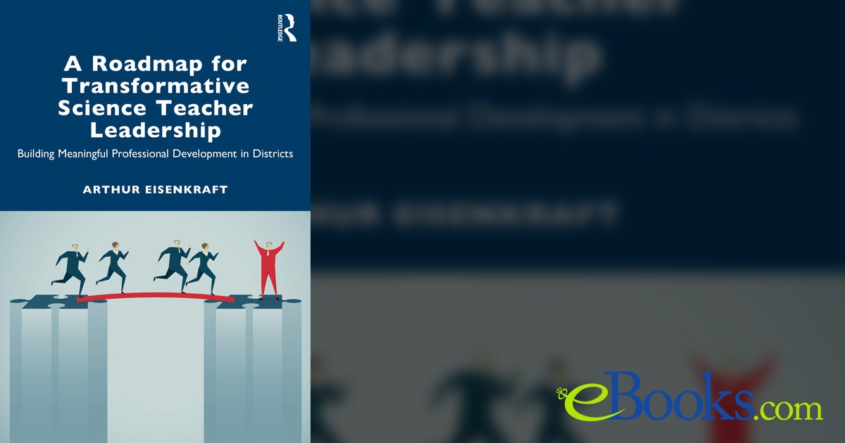 A Roadmap for Transformative Science Teacher Leadership