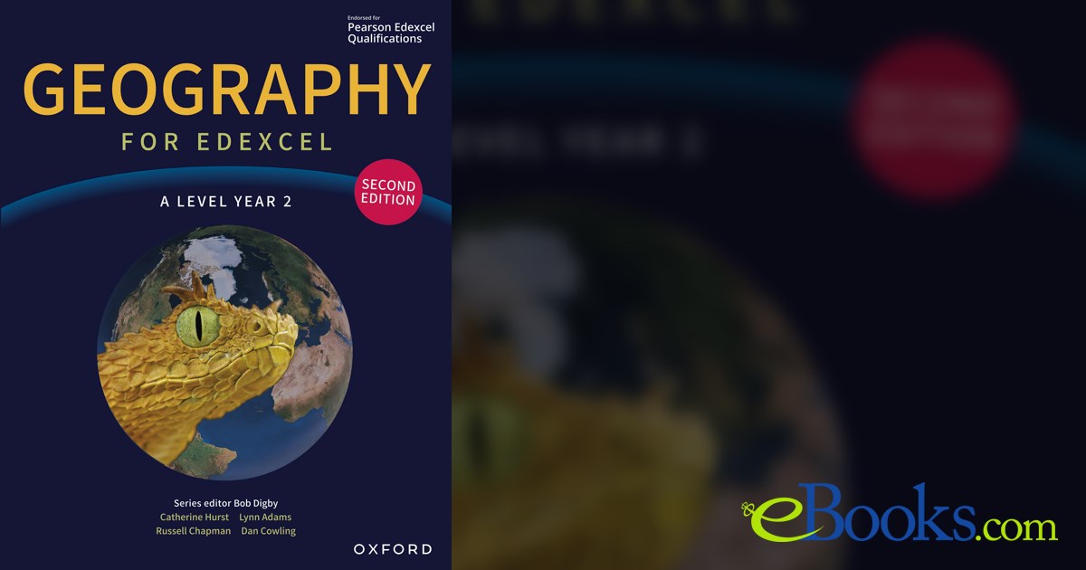 Geography for Edexcel A Level second edition: A Level / 16-19 ...