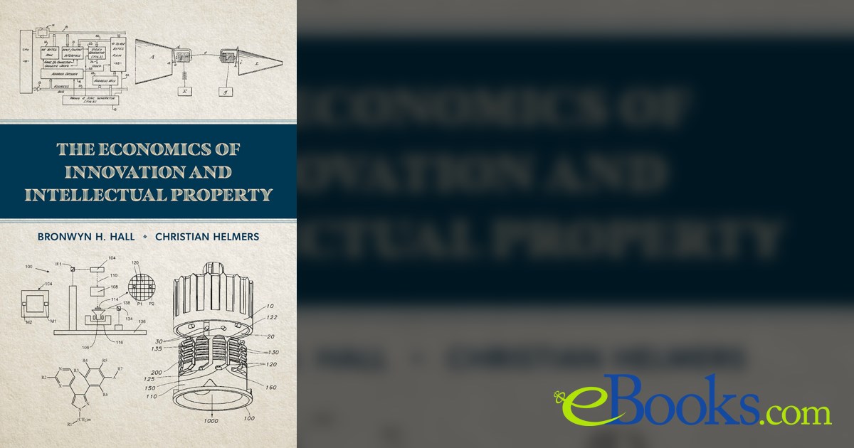 The Economics of Innovation and Intellectual Property