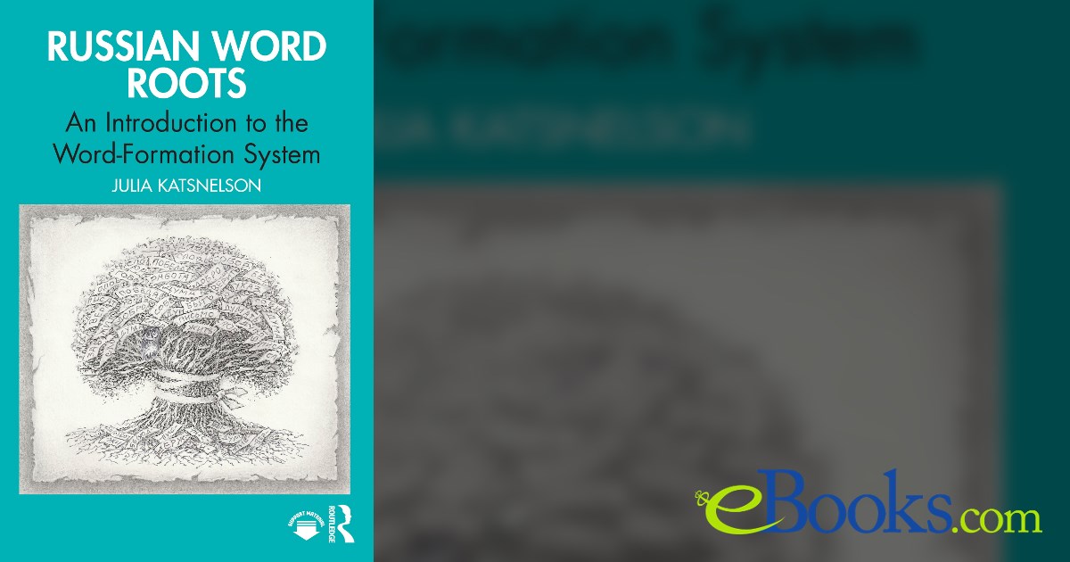 Russian Word Roots by Julia Katsnelson (ebook)