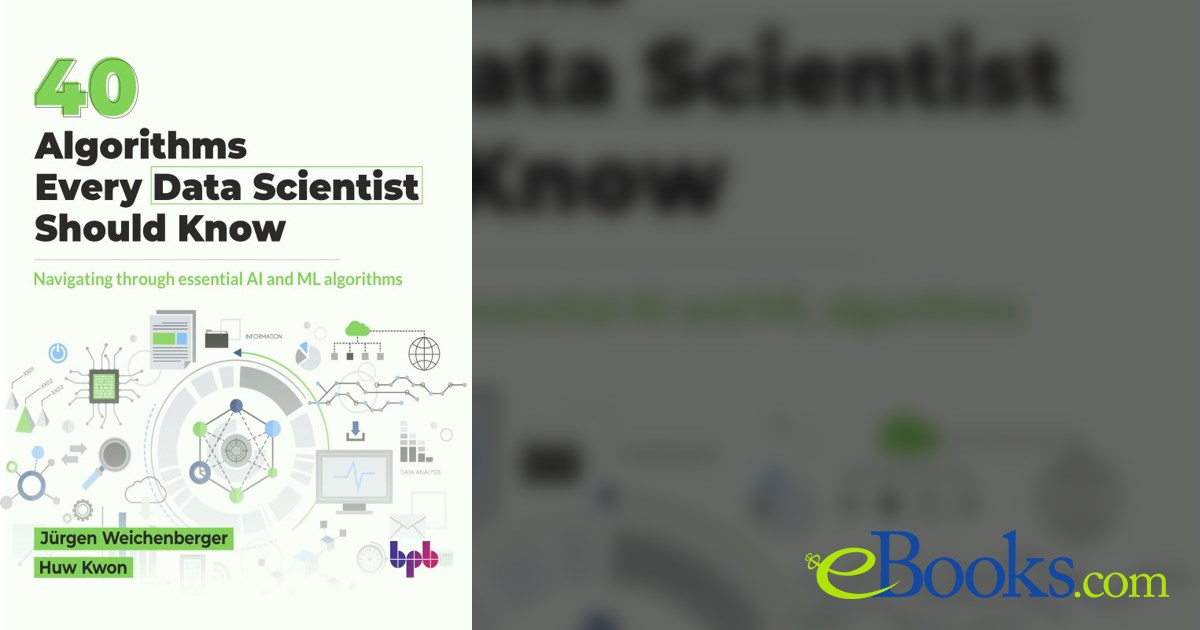 40 Algorithms Every Data Scientist Should Know