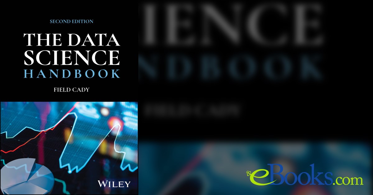 The Data Science Handbook (2nd ed.) by Field Cady (ebook)