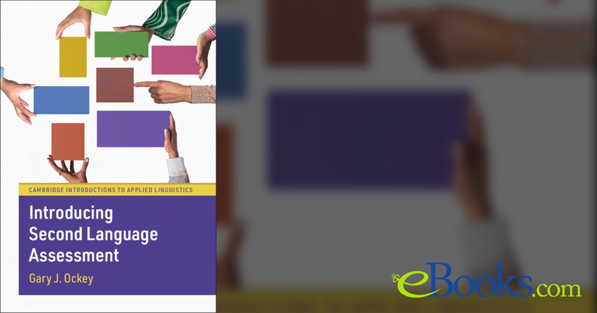 Introducing Second Language Assessment by Gary J. Ockey (ebook)