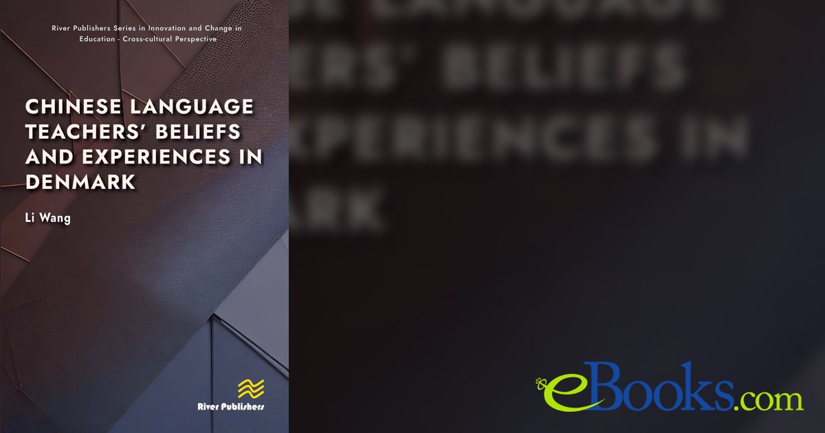 Chinese Language Teachers’ Beliefs and Experiences in Denmark
