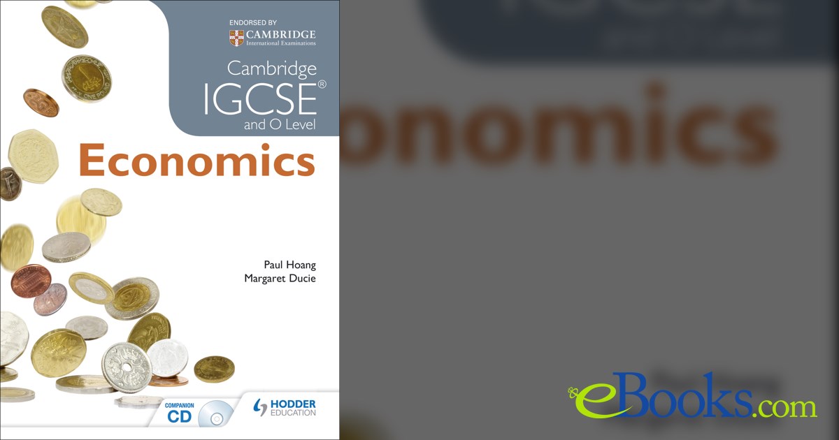 Cambridge IGCSE and O Level Economics by Paul Hoang (ebook)