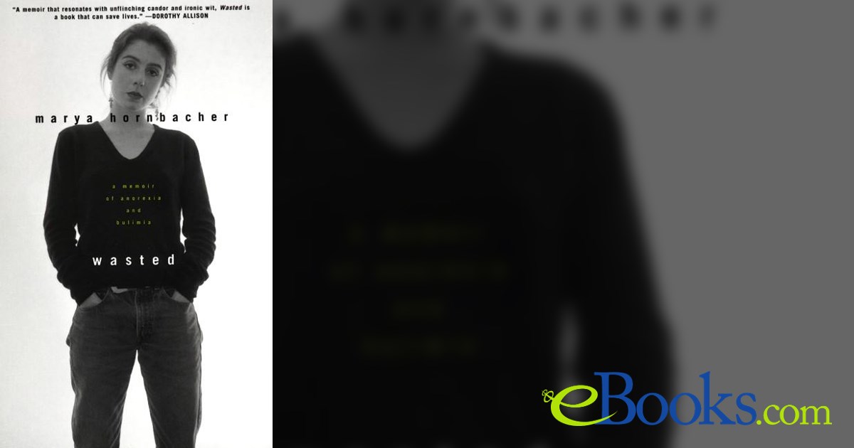 Wasted by Marya Hornbacher (ebook)