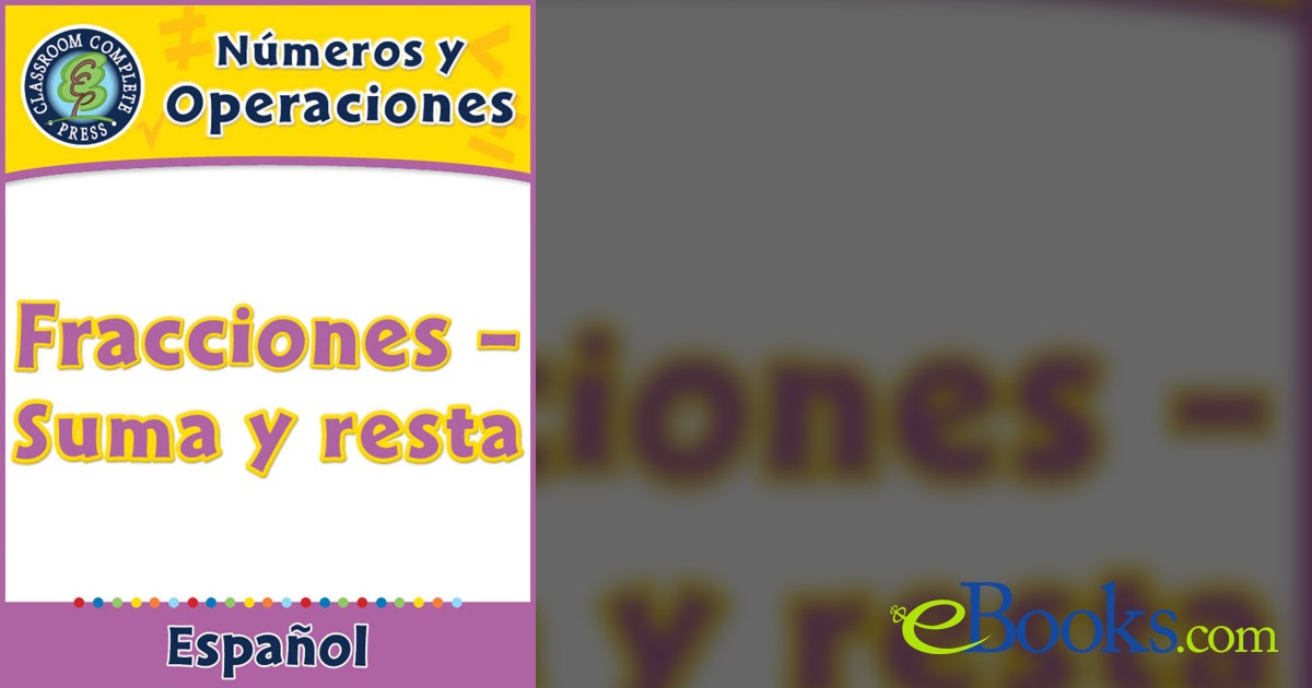 Números y Operaciones: Fracciones – Suma y resta by Nat Reed (ebook)