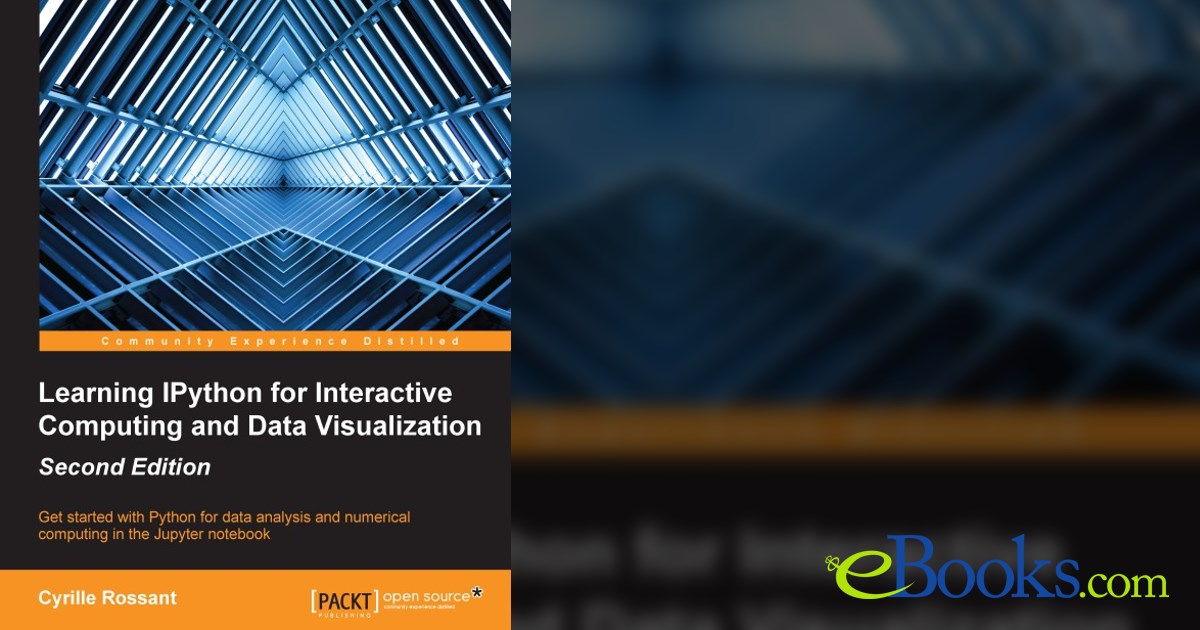 Learning IPython for Interactive Computing and Data Visualization