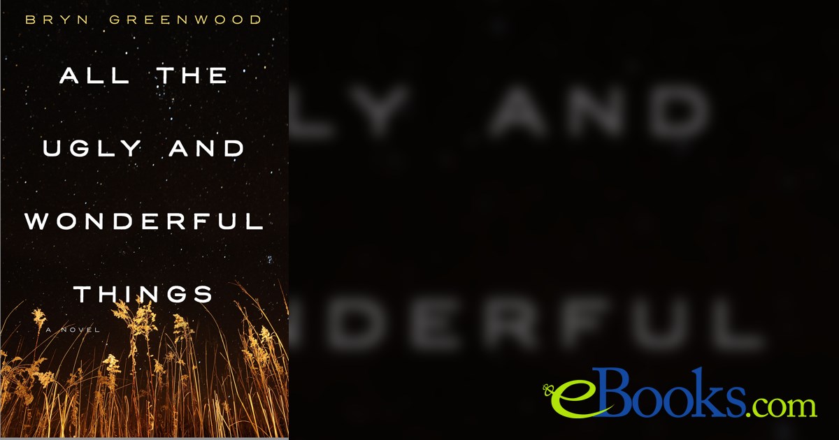 All The Ugly And Wonderful Things Summary www.ebooks.com