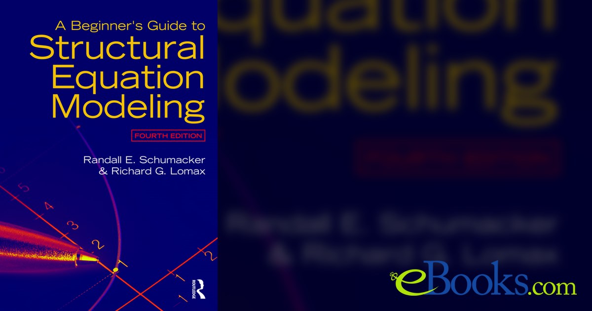 A Beginner's Guide to Structural Equation Modeling (4th ed.)