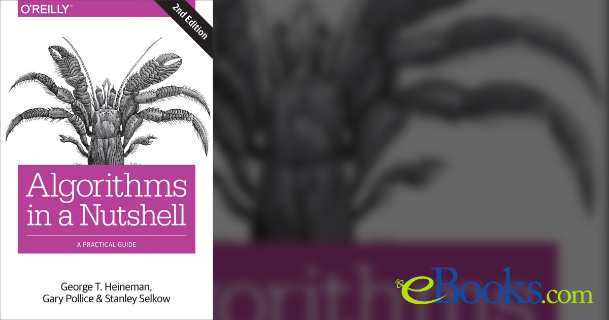 Algorithms in a Nutshell (2nd ed.) by George T. Heineman (ebook)