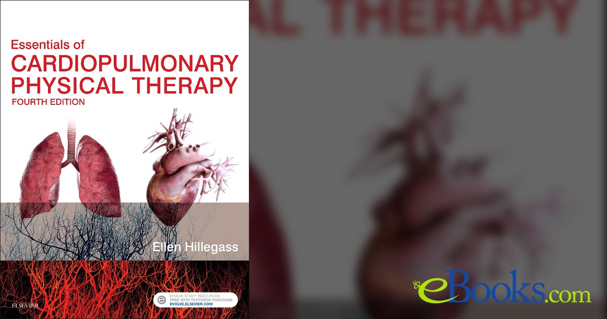 Essentials of Cardiopulmonary Physical Therapy - E-Book