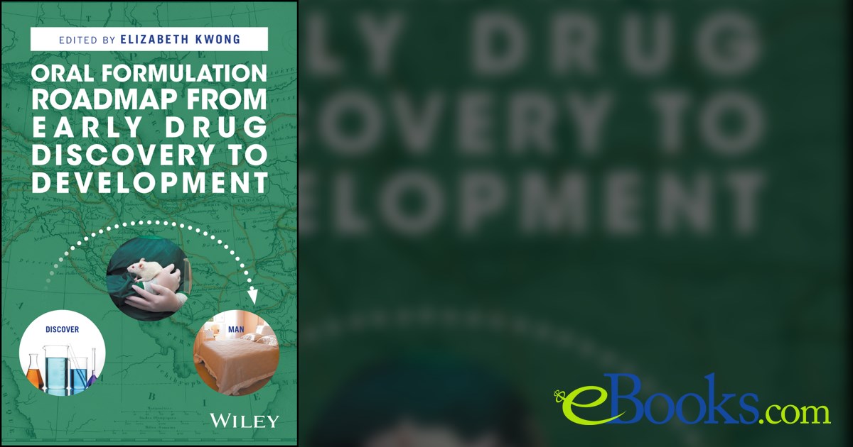 Oral Formulation Roadmap from Early Drug Discovery to Development