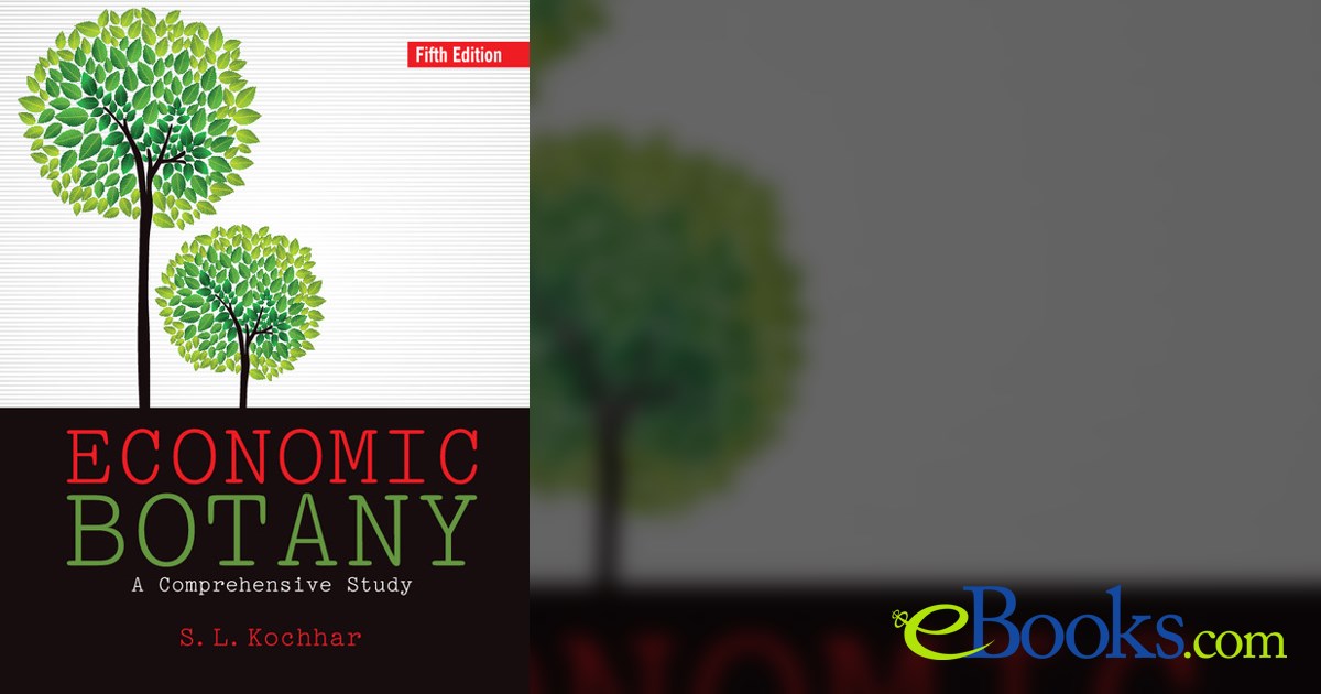 Economic Botany (5th ed.) by S. L. Kochhar (ebook)