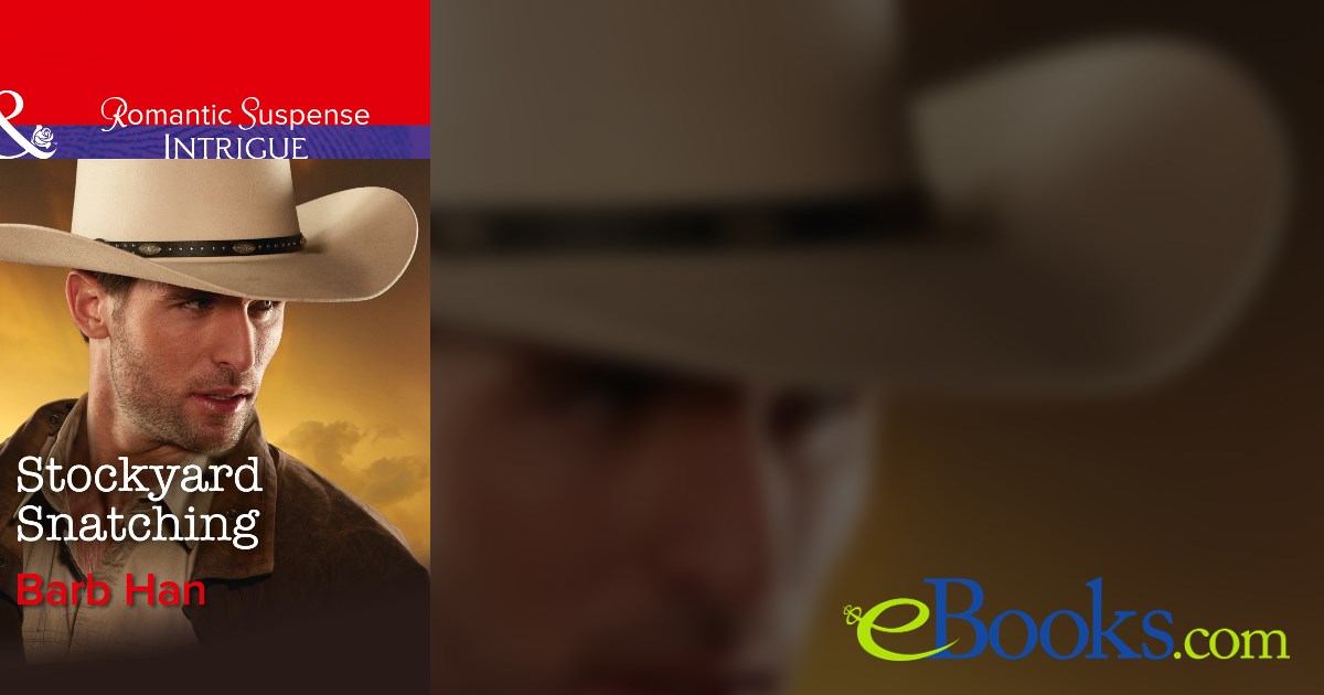 Stockyard Snatching by Barb Han (ebook)