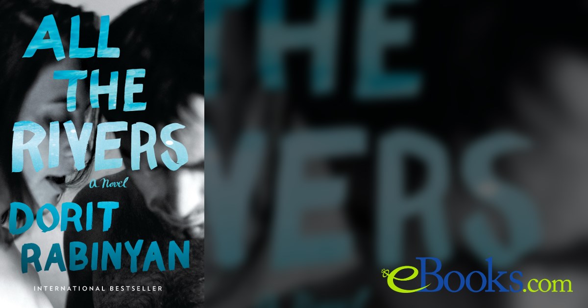 All the Rivers by Dorit Rabinyan (ebook)