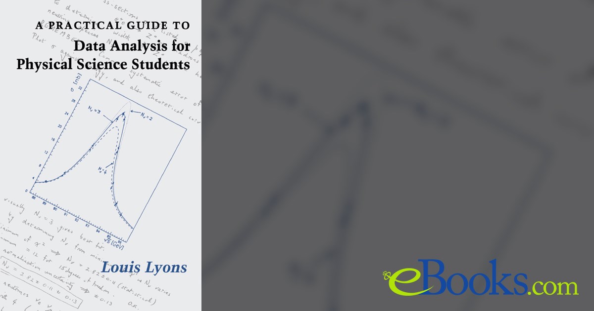 A Practical Guide to Data Analysis for Physical Science Students