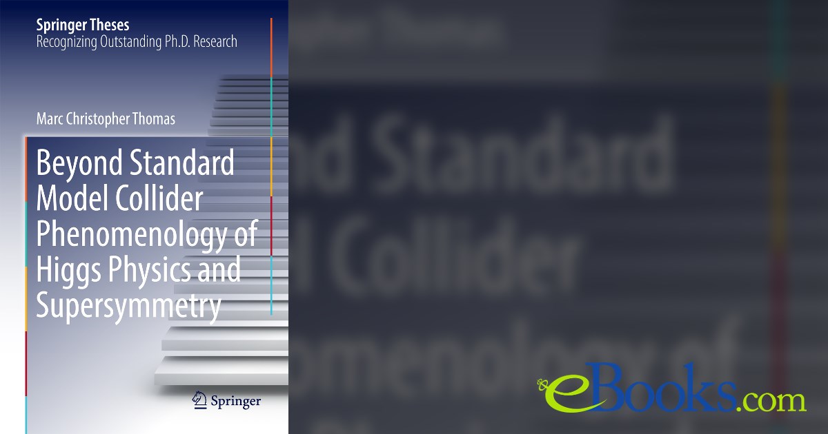 Beyond Standard Model Collider Phenomenology of Higgs Physics and ...