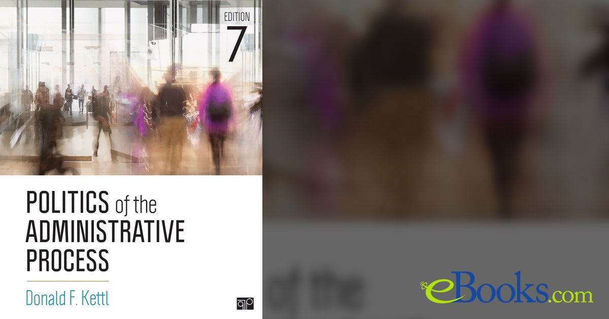 Politics of the Administrative Process (7th ed.)