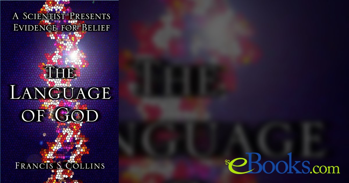 The Language of God: A Scientist Presents Evidence for Belief: Collins,  Francis S.: 9781416542742: : Books