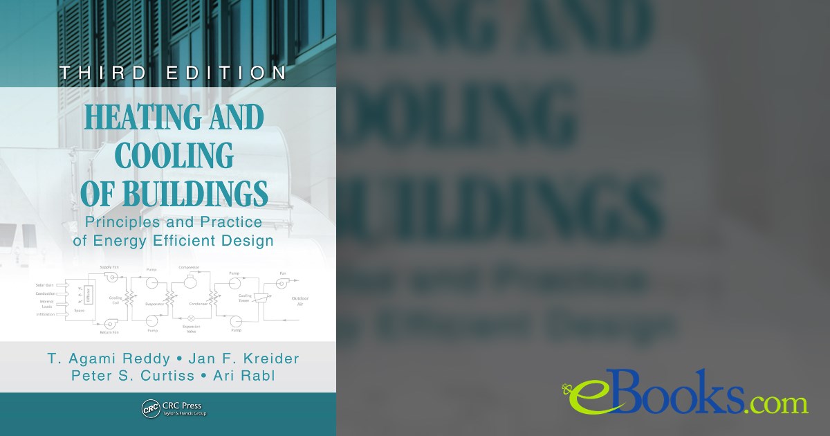 Heating and Cooling of Buildings (3rd ed.) by T. Reddy (ebook)