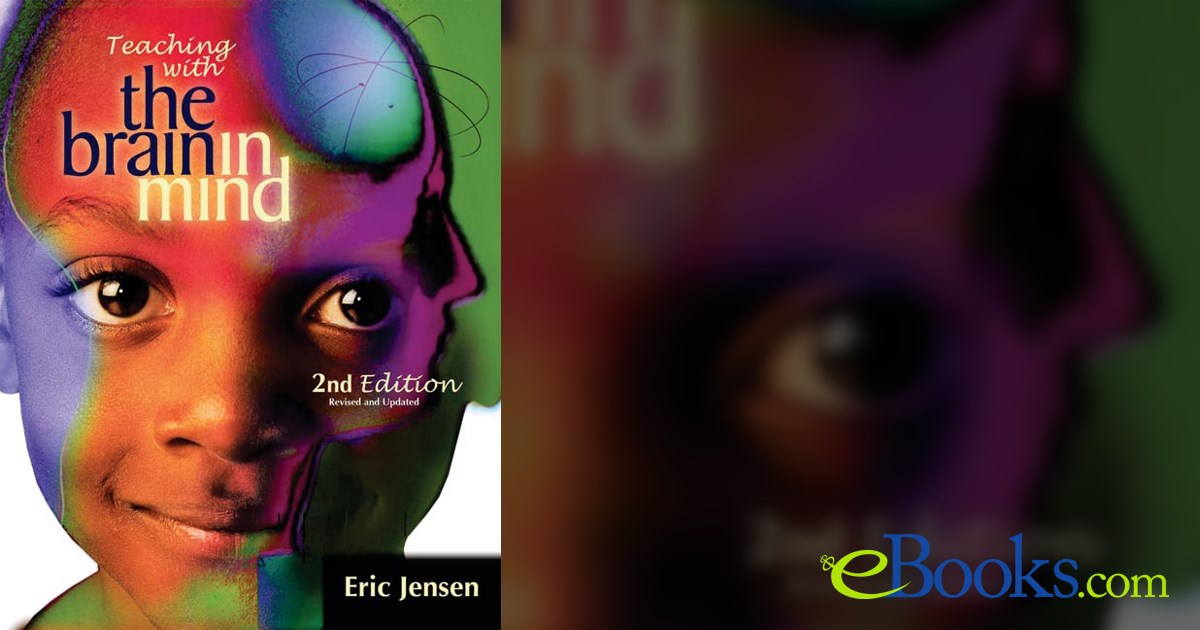 Teaching with the Brain in Mind (2nd ed.) by Eric Jensen (ebook)