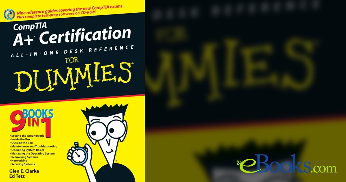 CompTIA A+ Certification All-In-One Desk Reference For Dummies