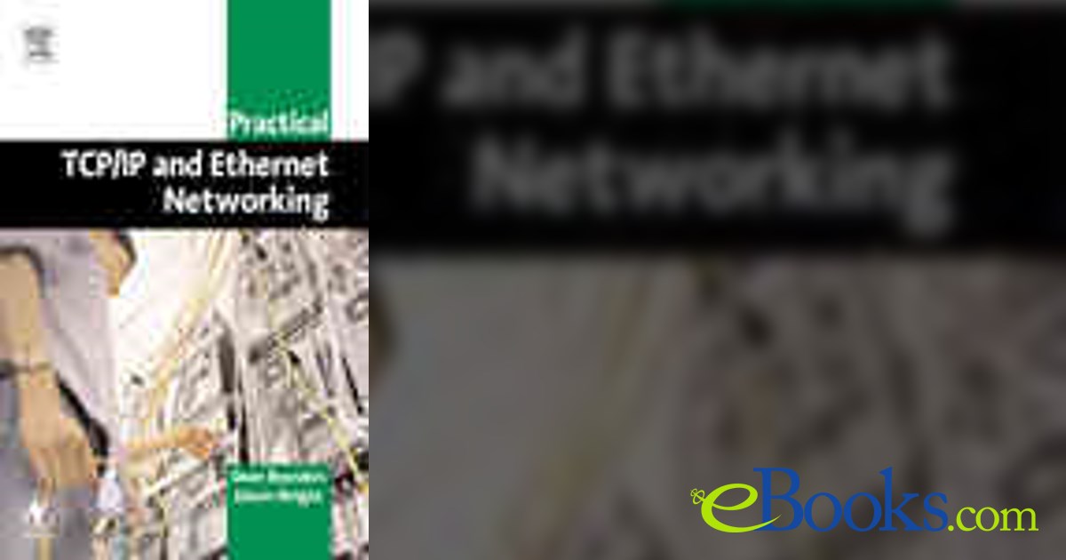 Practical TCP/IP and Ethernet Networking for Industry