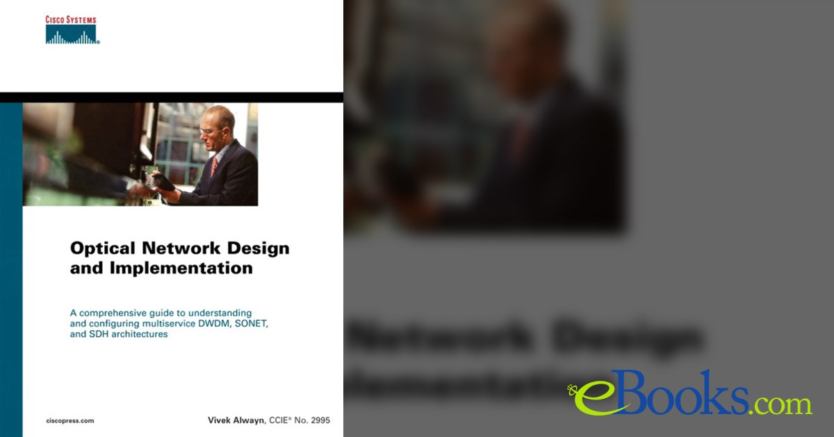 Optical Network Design and Implementation by Vivek Alwayn (ebook)