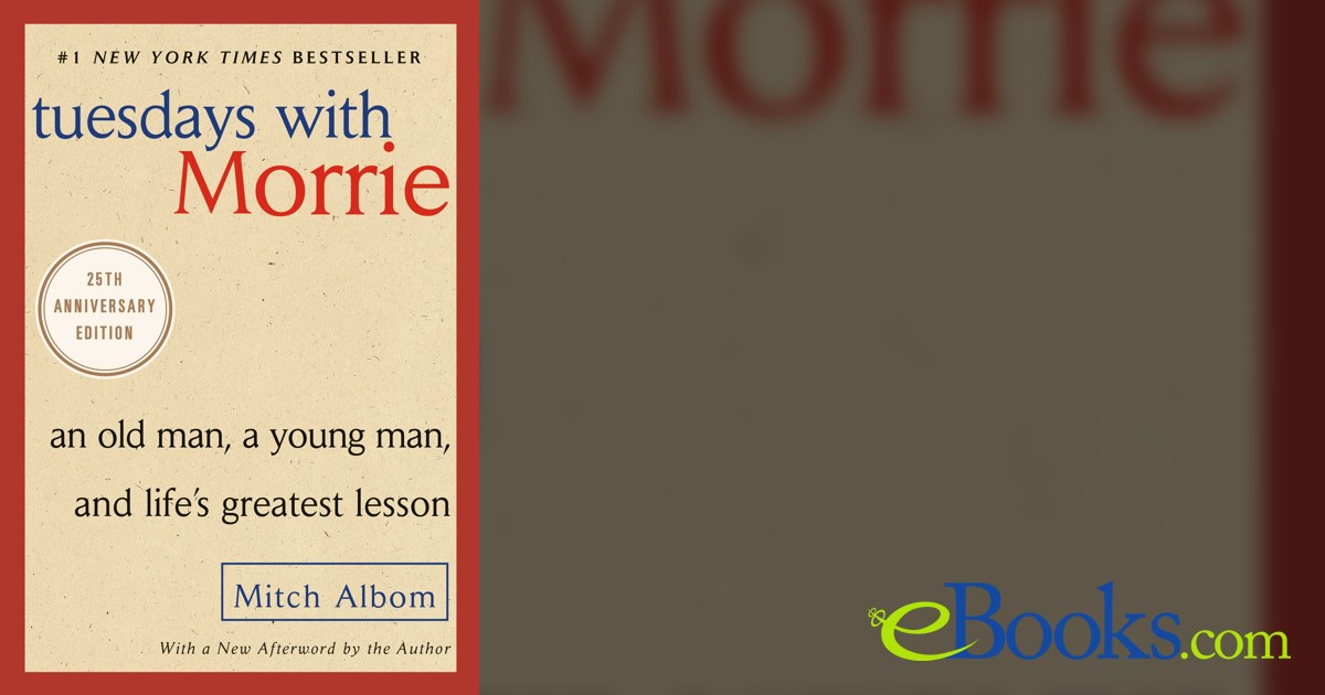 Tuesdays with Morrie by Mitch Albom (ebook)