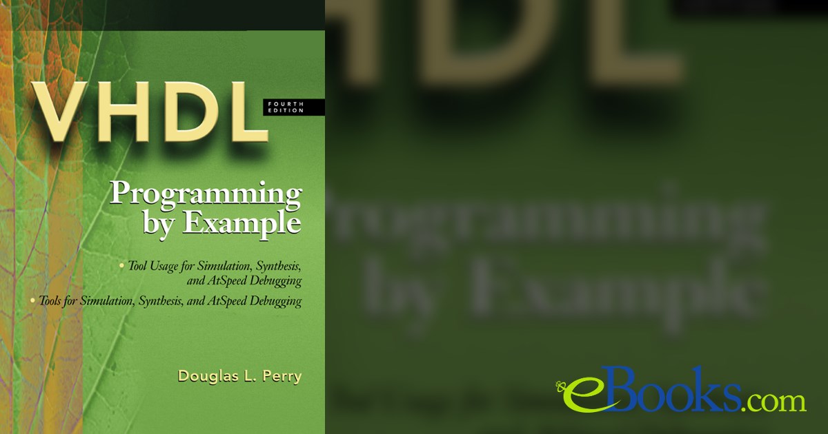 VHDL: Programming by Example (4th ed.) by Douglas L. Perry (ebook)