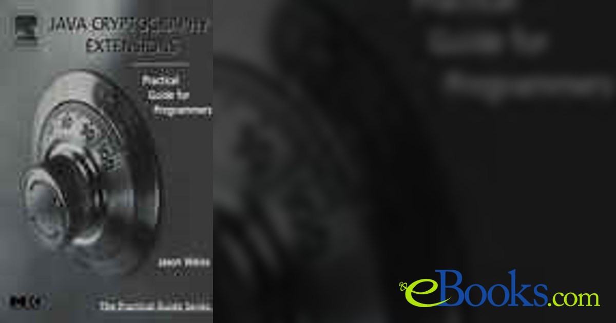 Java Cryptography Extensions by Jason R. Weiss (ebook)